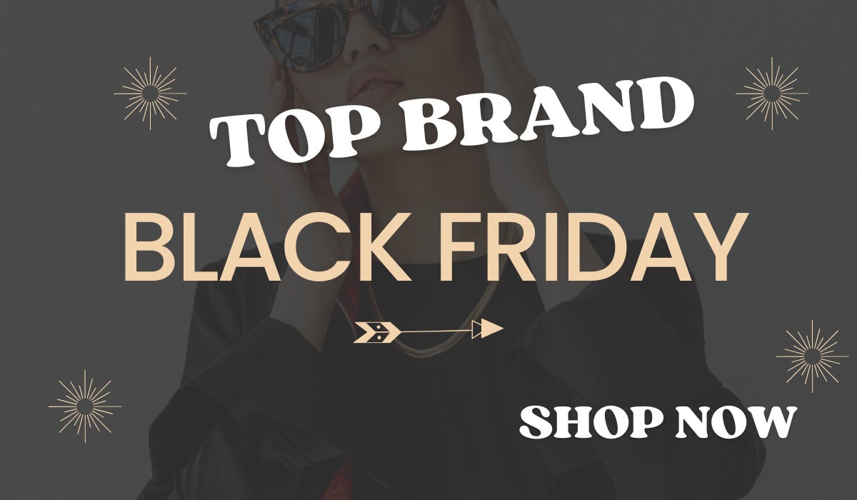 BLACK FRIDAY: THE TOP BRANDS NOT TO BE MISSED